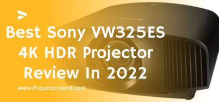 Best Sony VW325ES 4K HDR Projector Review In 2023