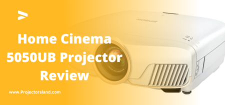 Home Cinema 5050UB Projector Review
