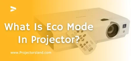 What Is Eco Mode In Projector?